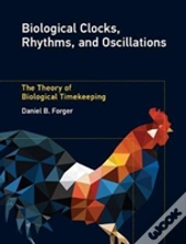 Biological Clocks, Rhythms, And Oscillations