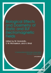 Biological Effects And Dosimetry Of Static And Elf Electromagnetic Fields