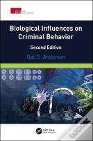 Biological Influences On Criminal Behavior