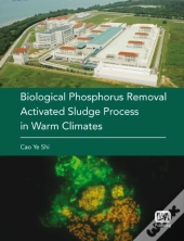 Biological Phosphorus Removal Activated Sludge Process In Warm Climates