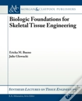 Biological Principles In Approaches To Skeletal Tissue Engineering