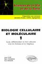 Biologie Cellulaire Et Moléculaire 1 - Cycle, Différenciation Et Mort Cellulaire Chez Les Animaux Et Les Végétaux - Preview