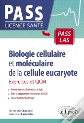 Biologie Cellulaire Et Moléculaire De La Cellule Eucaryote : Exercices Et Qcm