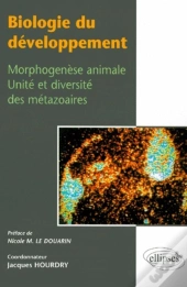 Biologie Du Développement, Morphogenèse Animale, Unité Et Diversité Des Métazoaires