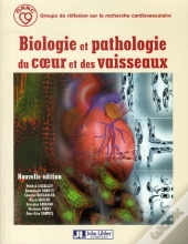 Biologie Et Pathologie Du Coeur Et Des Vaisseaux