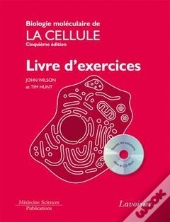 Biologie Moleculaire De La Cellule Livre D'Exercices 5 Edition Avec Cdrom