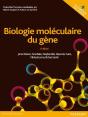Biologie Moleculaire Du Gene + Site Compagnon Nouvelle Edition - Preview