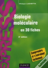Biologie Moléculaire En 30 Fiches (2e Édition)
