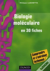 Biologie Moléculaire En 30 Fiches