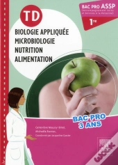Biologie, Nutrition, Alimentation ; 1ère Bac Pro Assp ; Td