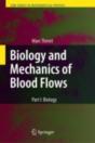 Biology And Mechanics Of Blood Flows - Preview