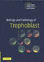 Biology And Pathology Of Trophoblast - Preview
