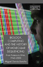 Biology, Computing, And The History Of Molecular Sequencing - Preview