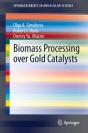 Biomass Processing Over Gold Catalysts - Preview