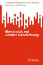 Biomaterials And Additive Manufacturing - Preview