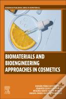 Biomaterials And Bioengineering Approaches In Cosmetics