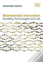 Biomaterials Innovation - Bundling Technologies And Life