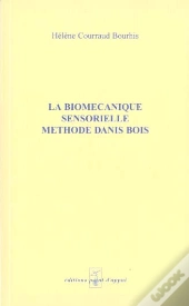 Biomecanique Sensorielle ; Methode Danis Bois