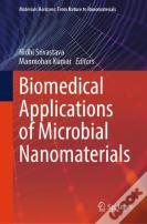 Biomedical Applications Of Microbial Nanomaterials
