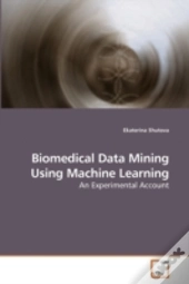 Biomedical Data Mining Using Machine Lea
