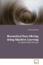 Biomedical Data Mining Using Machine Lea - Preview