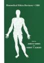 Biomedical Ethics Reviews * 1989 - Preview