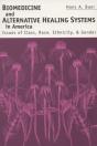Biomedicine And Alternative Healing Systems In America - Preview