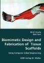Biomimetic Design And Fabrication Of Tissue Scaffolds - Preview