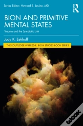 Bion And Primitive Mental States