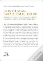 Bion e Lacan para além de Freud