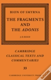 Bion Of Smyrna: The Fragments And The Adonis