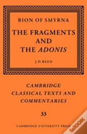 Bion Of Smyrna: The Fragments And The Adonis