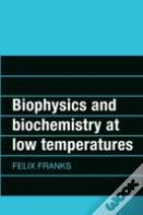 Biophysics And Biochemistry At Low Temperatures