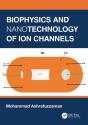 Biophysics And Nanotechnology Of Ion Channels - Preview