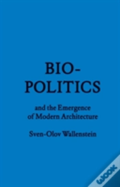 Capa do artigo Biopolitics And The Emergence Of Modern Architecture