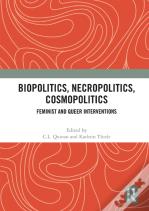 Biopolitics, Necropolitics, Cosmopolitics