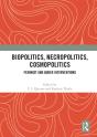 Biopolitics, Necropolitics, Cosmopolitics - Preview