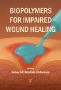 Biopolymers For Impaired Wound Healing - Preview
