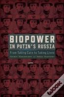 Biopower In Putinâ€™S Russia