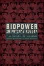 Biopower In Putinâ€™S Russia - Preview
