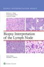 Biopsy Interpretation Of The Lymph Nodes - Preview