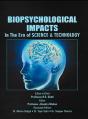 Biopsychological Impacts (In The Era Of Science And Technology) - Preview