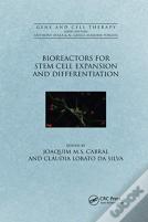 Bioreactors For Stem Cell Expansion And Differentiation