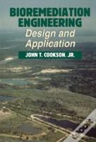 Bioremediation Engineering: Design And Applications