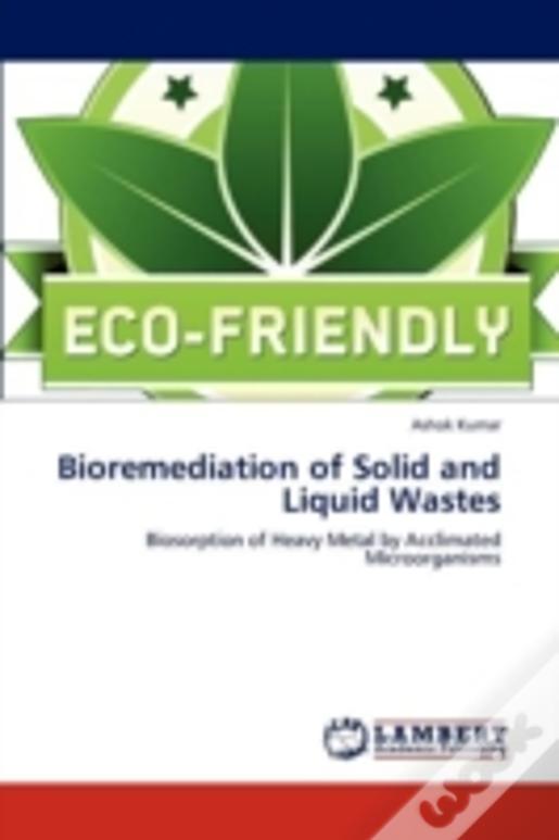 Bioremediation Of Solid And Liquid Wastes