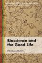 Bioscience And The Good Life - Preview