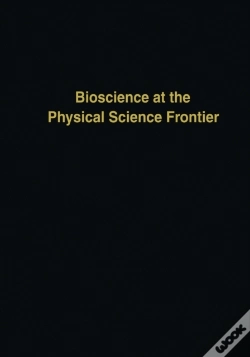 Capa do artigo Bioscience At The Physical Science Frontier