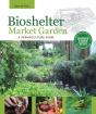 Bioshelter Market Garden - Preview
