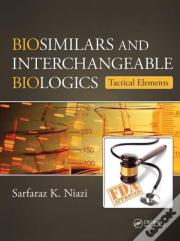Biosimilars And Interchangeable Biologics