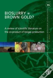 Bioslurry = Brown Gold?